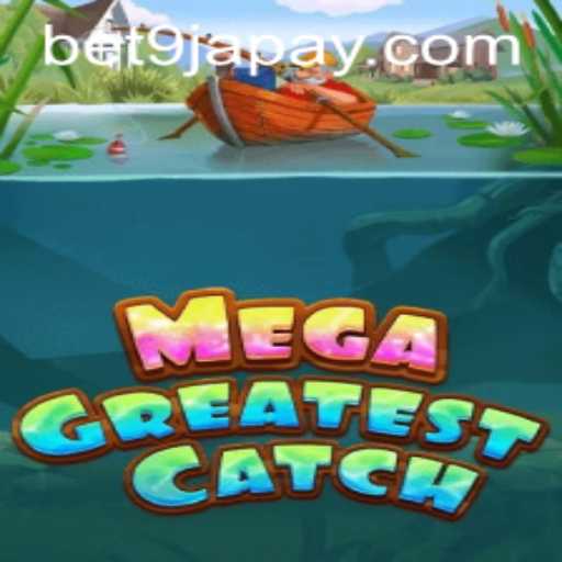 MegaGreatestCatch: A Dive into Bet9ja's Exciting New Game