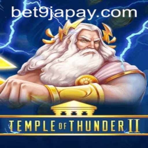 Discover the Excitement of TempleofThunderII: Your Ultimate Guide